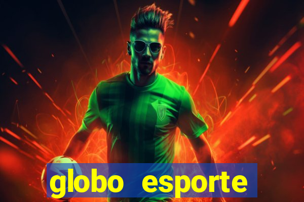 globo esporte absolutamente tudo sobre esporte enoticias pop